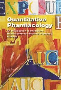 bokomslag Quantitative pharmacology : an introduction to integrative pharmacokinetic-pharmacodynamic nalysis