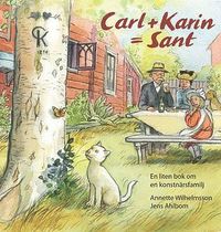 bokomslag Carl + Karin = Sant