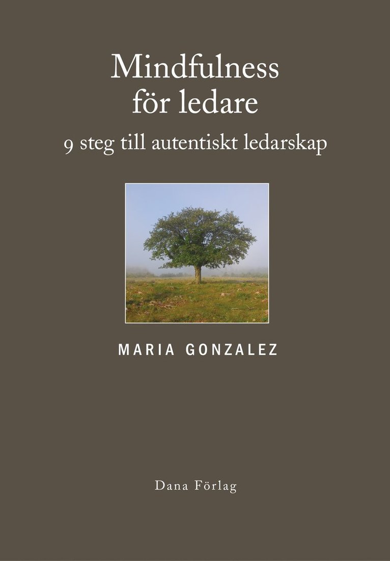 Mindfulness för ledare : nio steg till autentiskt ledarskap 1