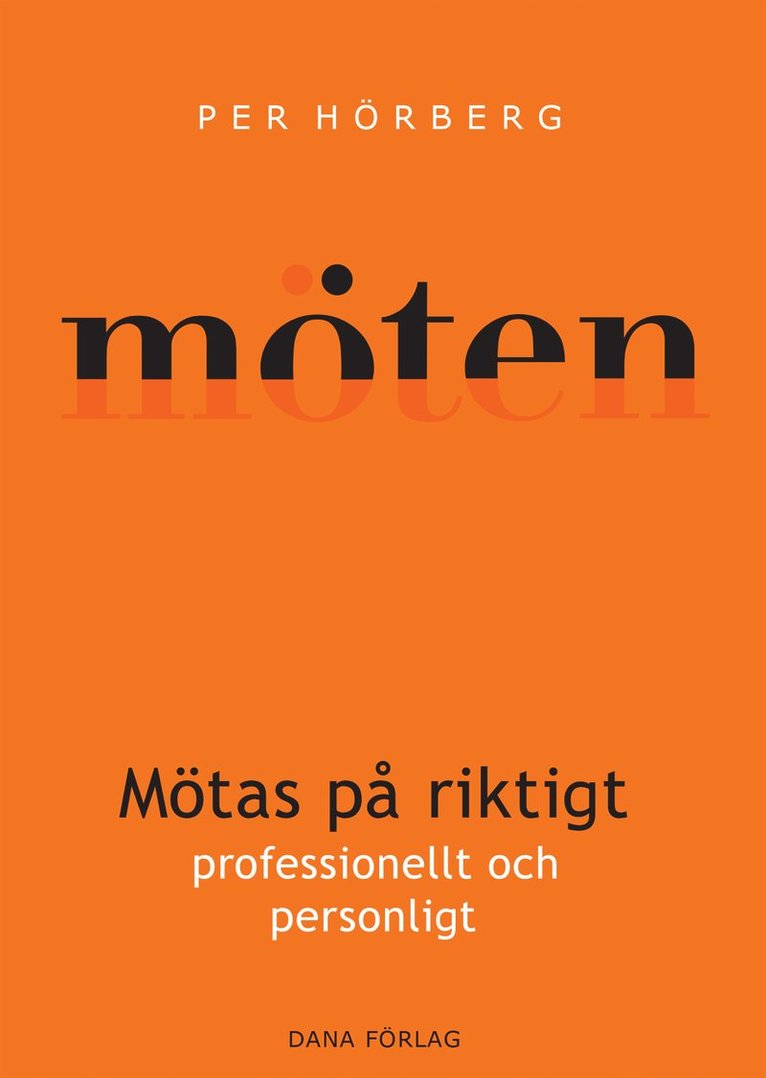 Mötas på riktigt : professionellt och personligt 1