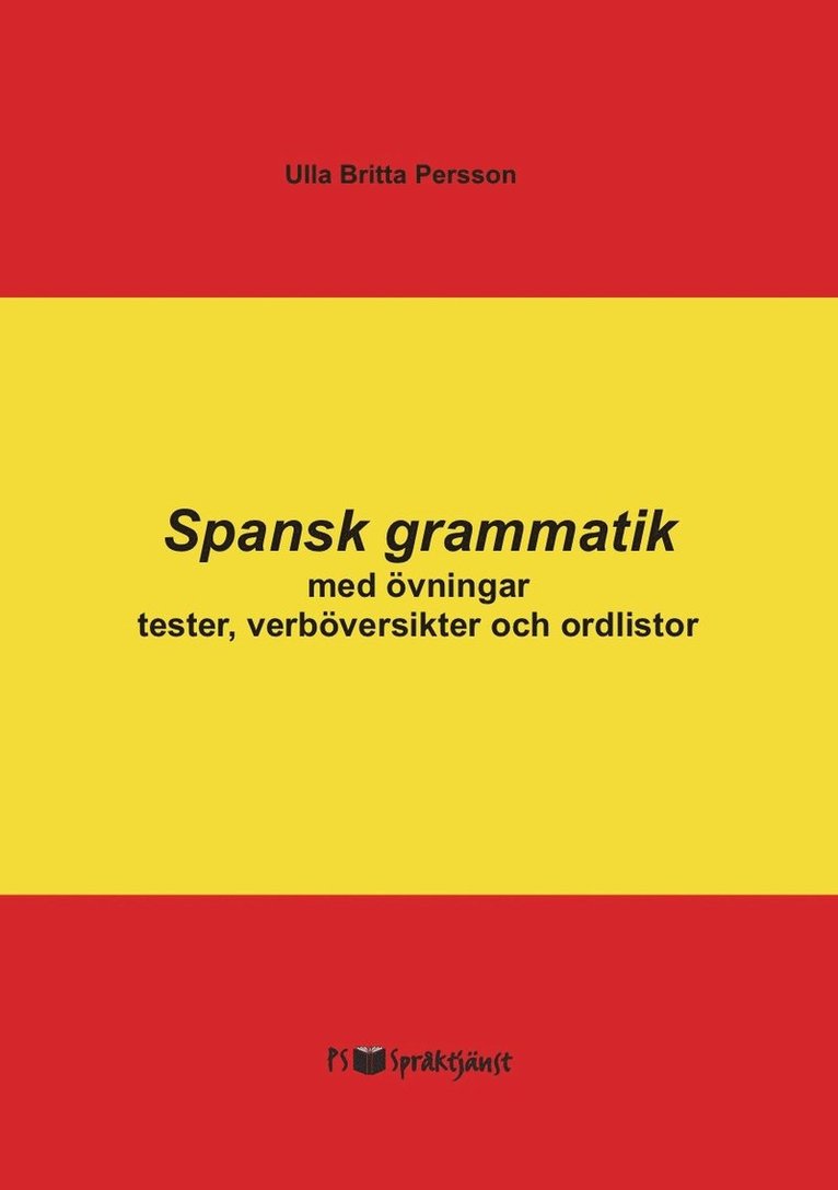 Spansk grammatik med övningar, tester, verböversikter och ordlistor 1
