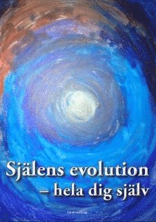 Själens evolution - hela dig själv 1