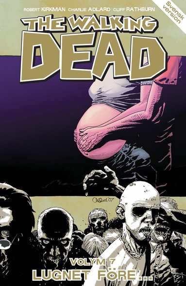 Robert Kirkman - The Walking Dead volym 7. Lugnet före..., Häftad