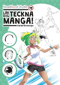 bokomslag Nosebleed Studio lär dig teckna manga! : karaktärsdesign