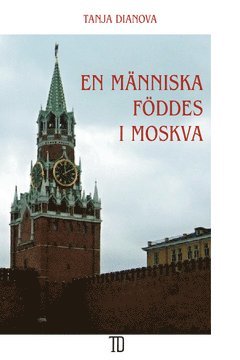 Tanja Dianova - En människa föddes i Moskva, Häftad