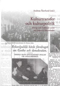 bokomslag Kulturtransfer och kulturpolitik : Sverige och Tyskland under det tjugonde århundradet