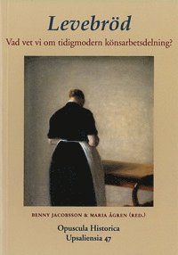 bokomslag Levebröd : vad vet vi om tidigmodern könsarbetsdelning?