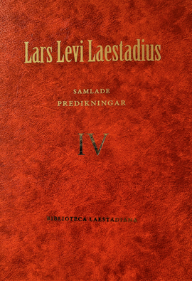 Lars Levi Laestadius - Samlade predikningar. 4, Predikan 198-250, 257-264 : tolfte söndagen efter trefaldighet - Domsöndagen, Inbunden