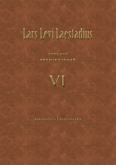 Lars Levi Laestadius - Laestadius Samlade predikningar 6, Predikan 345 – 466, Inbunden