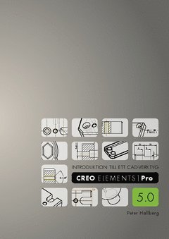 bokomslag Introduktion till ett CAD-verktyg : Creo Elements/Pro 5.0
