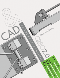 bokomslag CAD och produktutveckling Creo 2.0, Del 1