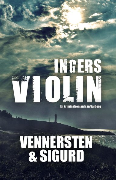 Jan Sigurd, Hans Vennersten - Ingers violin, Inbunden