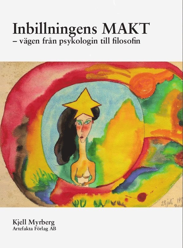 Kjell Myrberg - Inbillningens Makt - vägen från psykologin till filosofin, Kartonnage