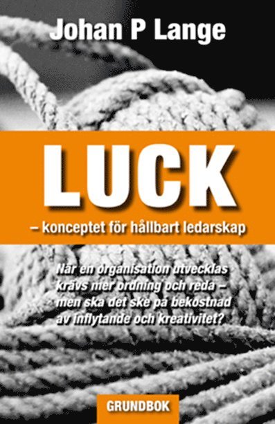 Johan Lange - LUCK : konceptet för hållbart ledarskap, Häftad