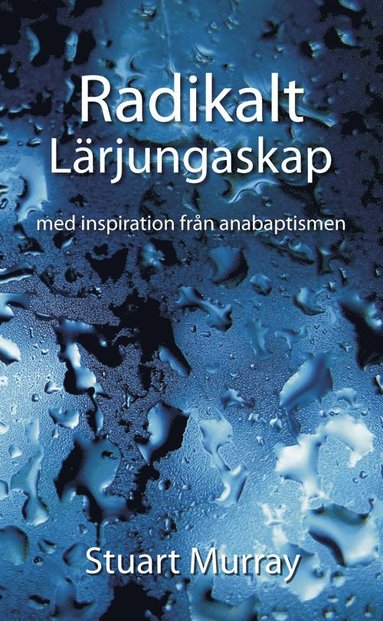 bokomslag Radikalt Lärjungaskap, med inspiration från anabaptismen