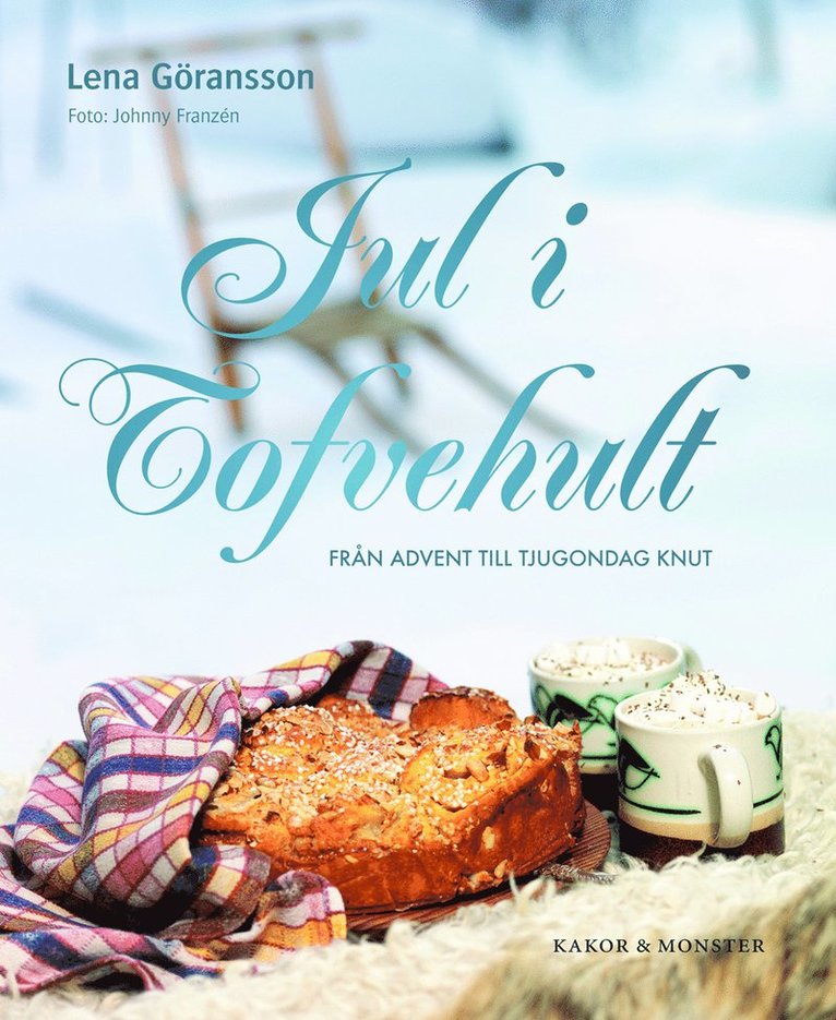 Lena Göransson - Jul i Tofvehult : från advent till tjugondag Knut, Häftad