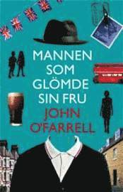 John O'Farrell - Mannen som glömde sin fru, Inbunden