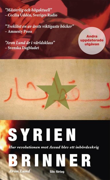 Aron Lund - Syrien brinner : hur revolutionen mot Assad blev ett inbördeskrig, Pocket