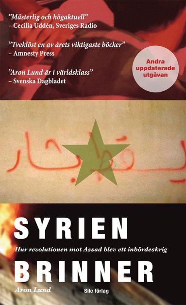 bokomslag Syrien brinner : hur revolutionen mot Assad blev ett inbördeskrig