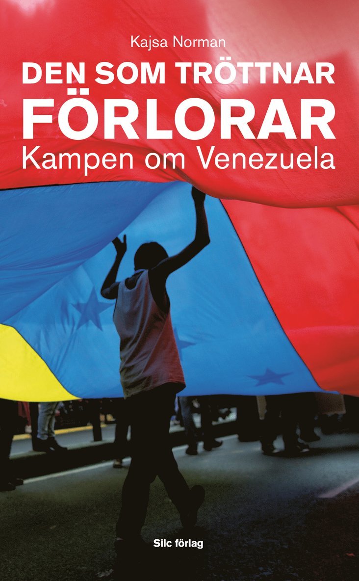 Den som tröttnar förlorar : kampen om Venezuela 1