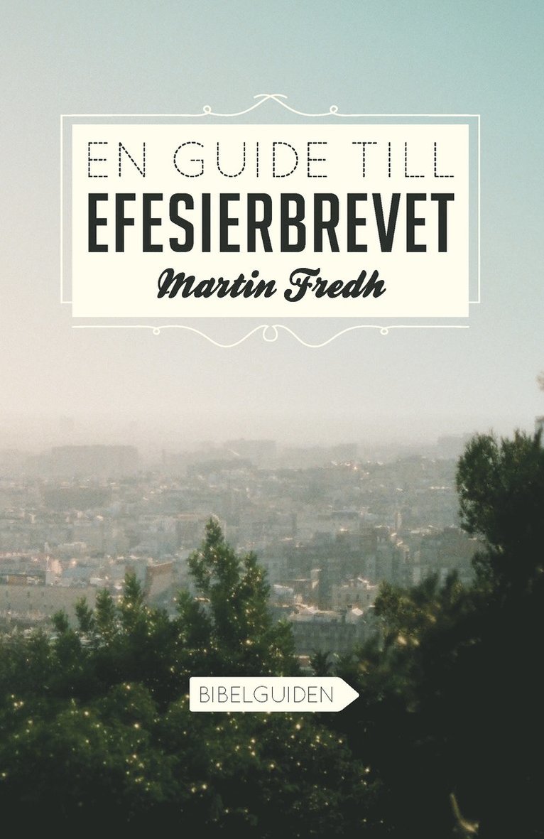 En guide till Efesierbrevet 1