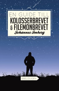 bokomslag En guide till Kolosserbrevet och Filemonbrevet