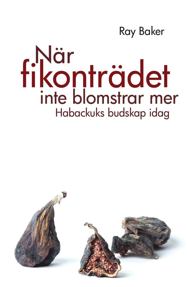 När fikonträdet inte blomstrar mer