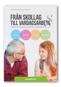 bokomslag Från skollag till vardagsarbete. Grundskolan