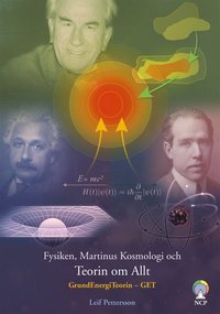 bokomslag Fysiken, Martinus kosmologi och teorin om allt : GrundEnergiTeorin - GET