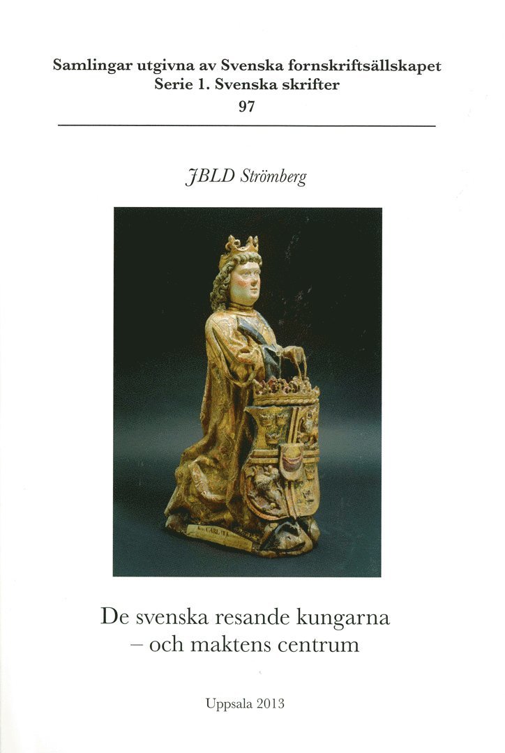 JBLD Strömberg - De svenska resande kungarna - och maktens centrum, Häftad
