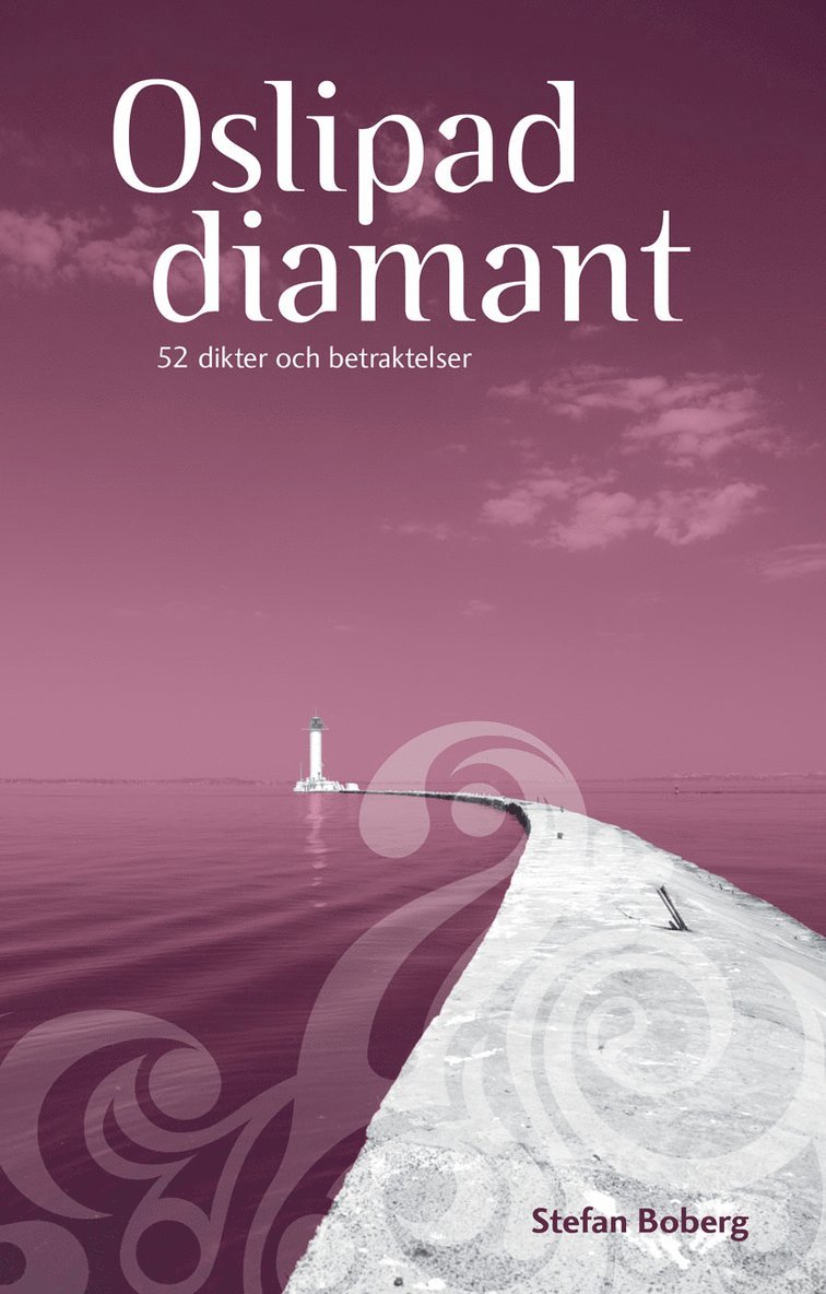 Oslipad diamant  : 52 dikter och betraktelser 1