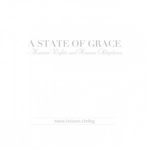 A State of Grace - Human Rights and Human Obligations 1
