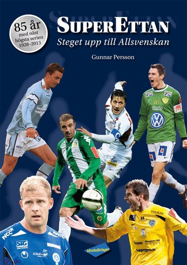 Gunnar Persson - Superettan : steget upp till allsvenskan, Inbunden