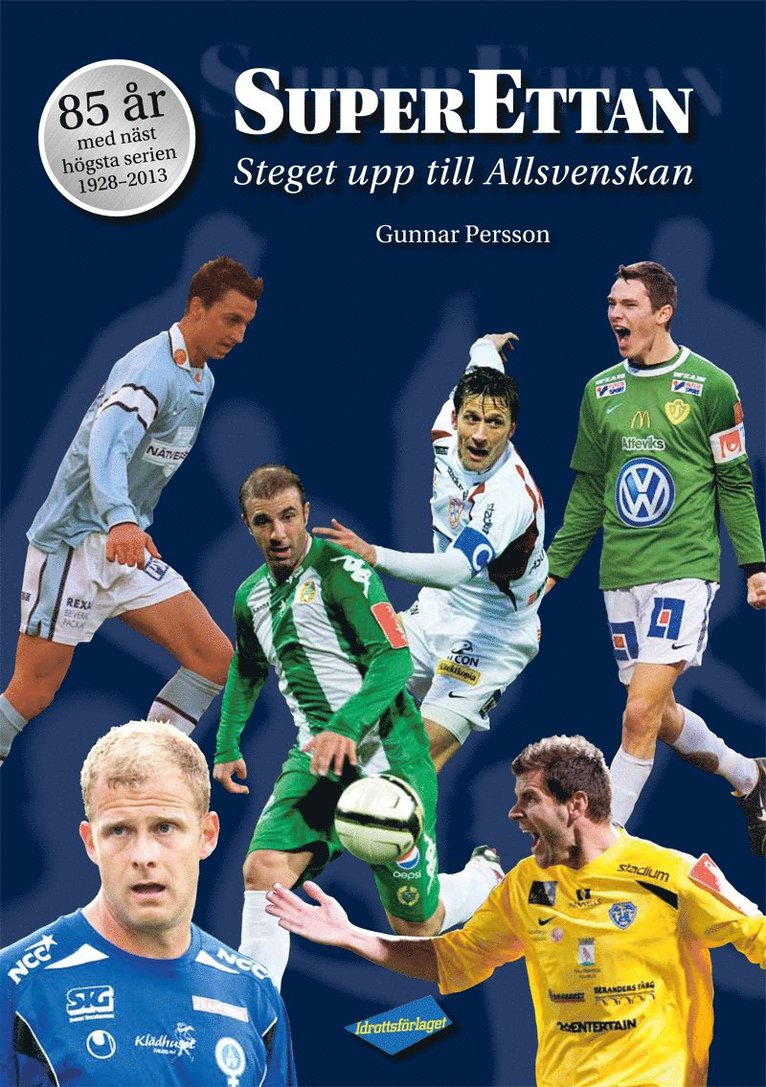 Gunnar Persson - Superettan : steget upp till allsvenskan, Inbunden