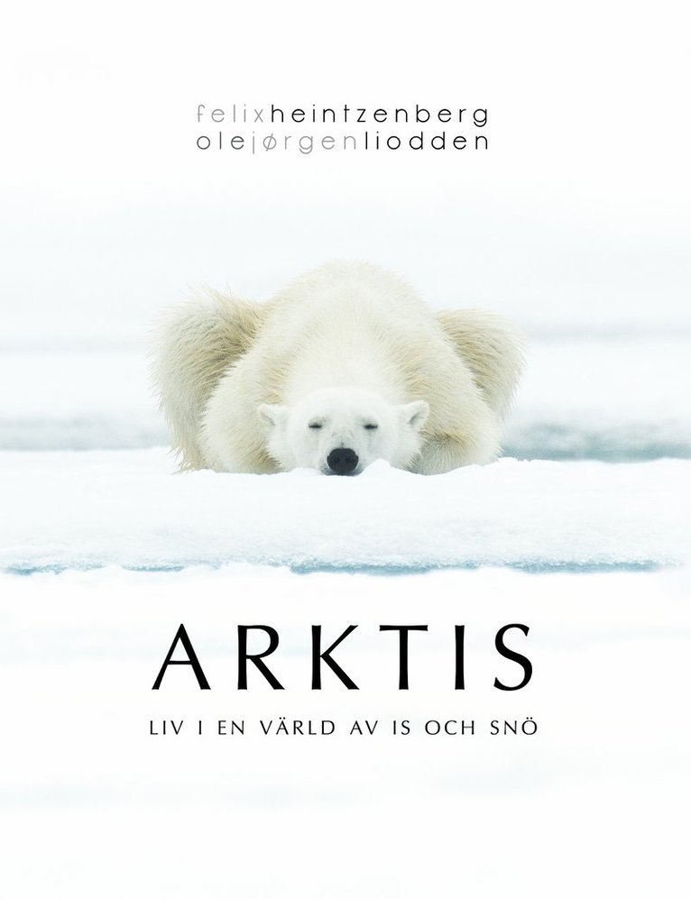 Arktis : liv i en värld av is och snö 1