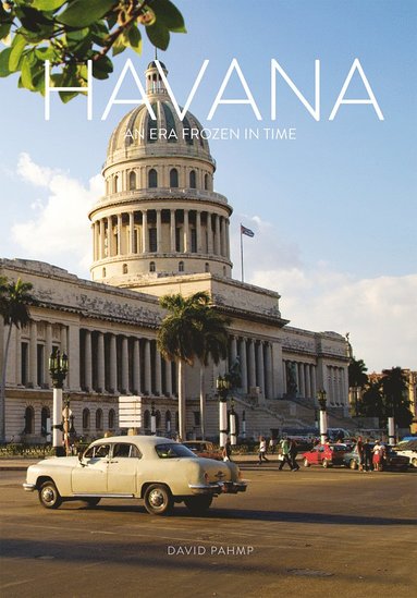 bokomslag HAVANA : an era frozen in time