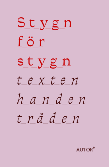 Katarina Pirak Sikku, Leila Inanna Sultan, Frej Haar, Matti Ollikainen, Anna Nygren, Fargo Nissim Tbakhi, Noor Hindi, Marie Hållander, Emma Botin, Linnea Garli, Pontus Paulin Hugo, Viola Jernström, Cecilia Rådegran, Micke Brittah - Stygn för stygn, Häftad