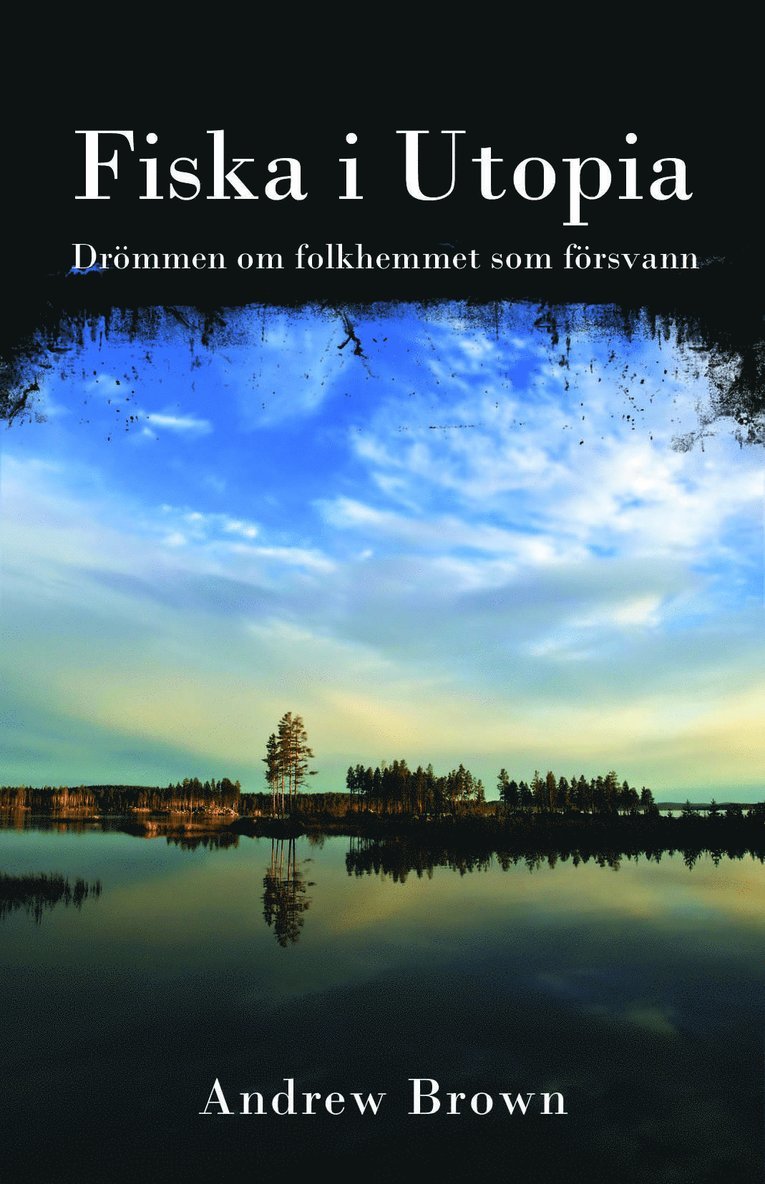 Fiska i Utopia - Drömmen om folkhemmet som försvann