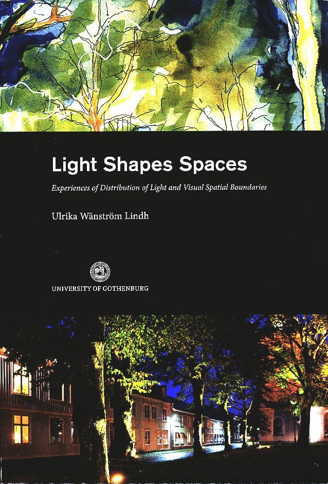 Light Shapes Spaces : Experiences of Distribution of Light and Visual Spatial Boundaries 1
