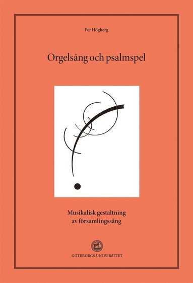 bokomslag Orgelsång och psalmspel : Musikalisk gestaltning av församlingssång