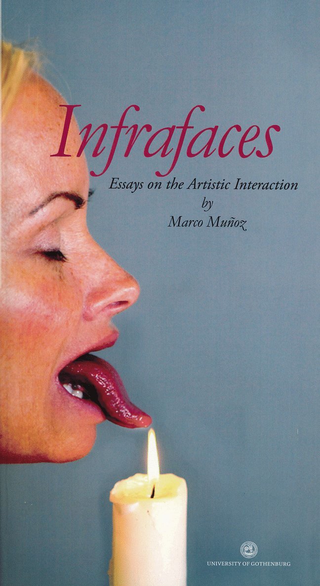 Infrafaces : Essays on the Artistic Interaction 1
