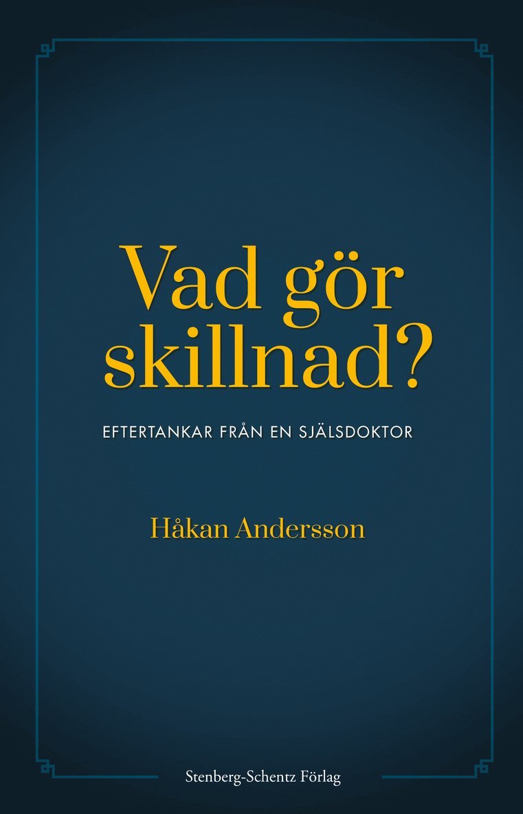 Vad gör skillnad? : eftertankar från en själsdoktor 1