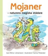 bokomslag Mojaner : naturens magiska städare