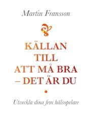 Källan till att må bra - det är du