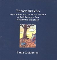 bokomslag Personalutköp - ekonomiska och mänskliga värden i ett kalkylexempel från Stockholms universitet