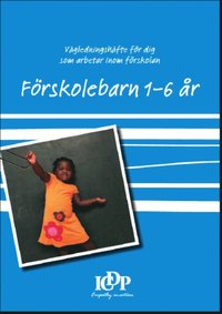 bokomslag Vägledningshäfte för dig som arbetar i förskolan: förskolebarn 1-6 år.