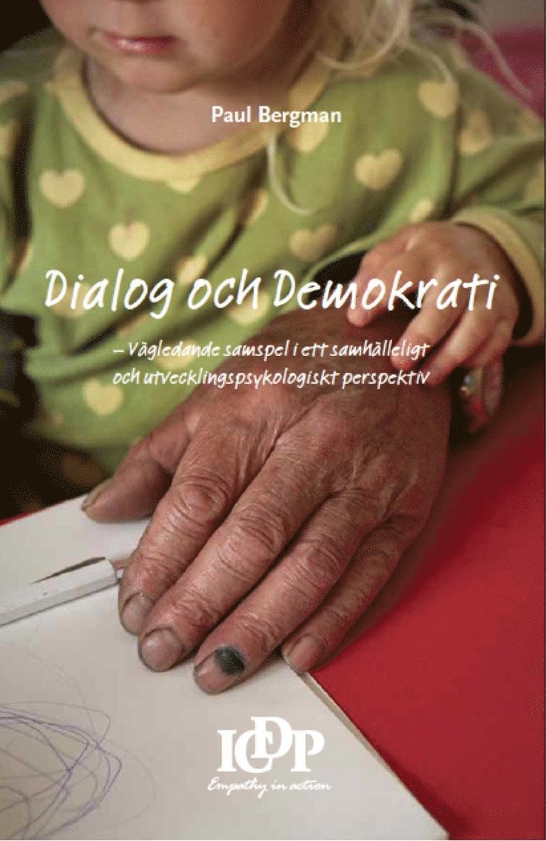 Dialog & Demokrati: Vägledande samspel i ett samhälleligt och utvecklingsps 1