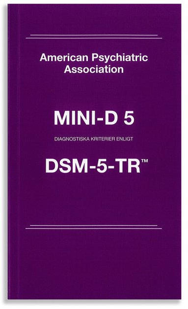 American Psychiatric Association - Mini-D 5: Diagnostiska kriterier enligt DSM-5-TR, Häftad