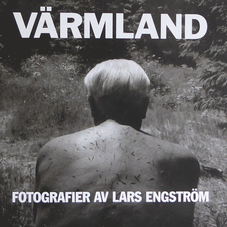 Värmland : fotografier av Lars Engström 1