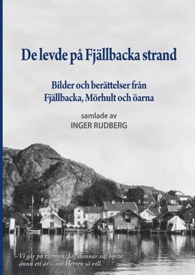 De levde på Fjällbacka strand : bilder och berättelser från Fjällbacka, Mörhult och öarna 1